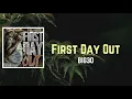 BIG30 - First Day Out (Lyrics)