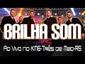 Download Lagu Brilha Som Ao Vivo no KM6 Três de Maio RS | SRC PRODUÇÕES