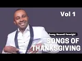 Lagu Songs Of Thanksgiving — Nnamdi Ewenighi |Latest Nigerian Gospel Music 2021