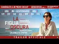 Video di La figlia oscura - Trailer ufficiale