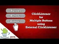 ClickListener for Multiple Buttons using External ClickListener Button in android studio tutorial