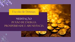 Dinheiro e abundância pra sua vida - Puxão de energia