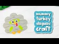 Disguise A Turkey Mummy Craft For Kids