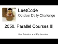 Daily Leetcode Oct 18 2023 - 2050 Parallel Courses III