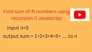 Find sum of N numbers using recursion DSA Javascript