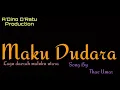 Download Lagu Maku Dudara - Voc,Thae Umar