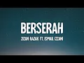 Download Lagu Berserah - Zizan Razak ft. Ismail Izzani (Lirik)