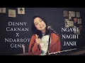 Download Lagu NGAWI NAGIH JANJI ( DENNY CAKNAN X NDARBOY GANK ) - MICHELA THEA COVER
