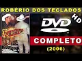DVD Robério E Seus Teclados Vol. 2 (2006) | Show Completo