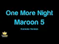 Maroon 5 - One More Night (Karaoke Version)