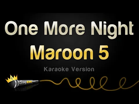 Download MP3 Maroon 5 - One More Night (Karaoke Version)
