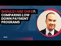 Should I Use CHFA DPA Understanding Low Down Payment Programs