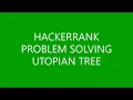 UTOPIAN TREE PROBLEM SOLVING HACKERRANK