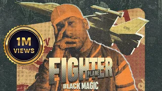 Fighter Plane I Black Magic I Deepak Dhillon I Yeah Proof I Punjabi Song 2022