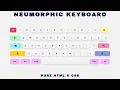 Minimal Neumorphic Keyboard Design Using Pure HTML CSS Neumorphism CSS Tutorial