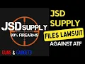 80 UPDATE JSD Supply Files Lawsuit Against ATF