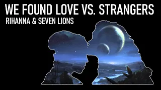 Download We Found Love vs. Strangers | Rihanna \u0026 Seven Lions [Silverwings Mashup] MP3