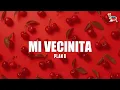 Plan B - Mi Vecinita (Letra)