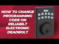How to Change Programming Code on Reliabilt Electronic Deadbolt