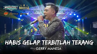 habis gelap terbitlah terang gerry mahesa mahesa music live kebowan