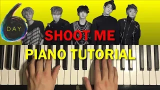 Download How To Play - DAY6 - Shoot Me (PIANO TUTORIAL LESSON) MP3