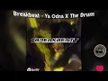 Download Lagu BREAKBEAT - YA ODNA X THE DRUM, ( SLOWED + REVERB )