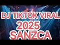 Download Lagu DJ TIKTOK VIRAL TERBARU 2025 -DJ  SANZCA