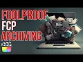Foolproof FCP Archiving in 3 Steps