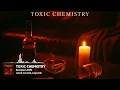 Toxic Chemistry - Scorpio Love