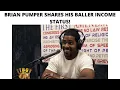 Brian Pumper Shares His Baller Income Status