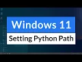 How to Add Python Installation to Path Environment Variable in Windows 11 OS