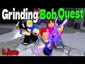 Grinding NEW Bob quest In DIG New Update