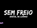 Download Lagu Anitta feat. MC Livinho - Sem Freio (Letra/Legendado)