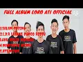 Download Lagu full album loro ati official. lagu viral story wa 2020. salam tresno.