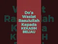Download Lagu DO'A INI WASIATKAN OLEH RASULULLAH KEPADA KEKASIH BELIAU AGAR JANGAN PERNAH DITINGGALKAN