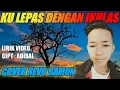 Download Lagu Lesti - Kulepas dengan ikhlas ( Lirik) Cover Revo Ramon