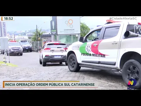 Polícia Militar inicia Operação 'Ordem Pública Sul Catarinense'