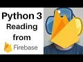 Python 3 Reading from Firebase