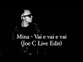 Download Lagu Mina - Vai e vai e vai (Joe C Live Edit)