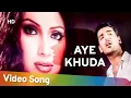 Download Lagu Aye Khuda | Madhoshi (2004) | Bipasha Basu, John Abraham, Priyanshu Chatterjee | Roop Kumar Rathod