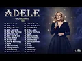 Top ADELE Songs Playlist 2025 | ADELE Greatest Hits Collection Of All Time #trending