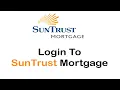 How to Login to SunTrust Mortgage Account SunTrust Mortgage Login 2022