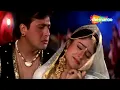 Download Lagu Mere Saanware Sanwariya | Ekka Raja Rani | Govinda | Ayesha Julka |  90s Bollywood Songs
