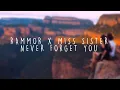 Download Lagu Rammor - Never Forget You (feat. Miss Sister) (Official Lyric Video)