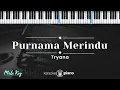 Download Lagu Purnama Merindu - Tryana (KARAOKE PIANO - MALE KEY)