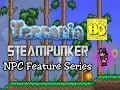 Terraria Feature Series The Steampunker NPC new npcs tutorial