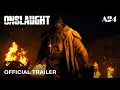 Onslaught Trailer 2 A24