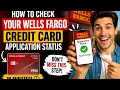 How to check your Wells Fargo credit card application status