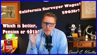 Episode 34 California Surveyor 2025 Wages and a Few Defined Benefit Pension Thoughts