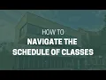 Navigating the Schedule of Classes